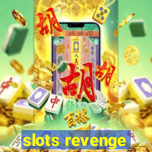 slots revenge